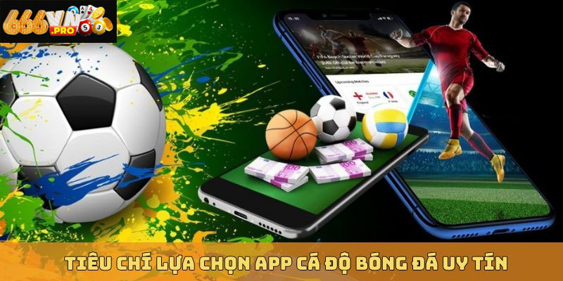 App cá cược bóng đá hỗ trợ cược nhanh, nạp rút linh hoạt