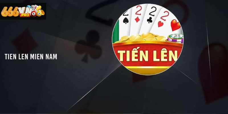 Kinh nghiệm chơi bài Tiến Lên luôn thắng từ cao thủ lâu năm