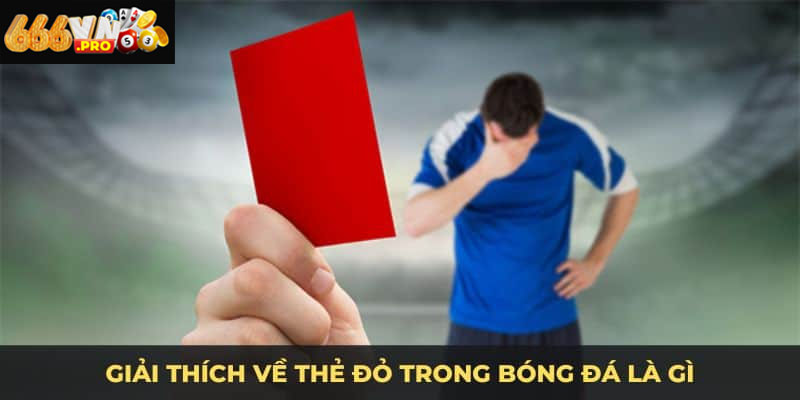 Hệ quả của thẻ đỏ đối với đội bóng và chiến thuật thi đấu