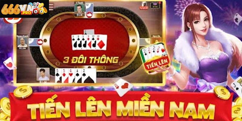 Tiến Lên Miền Nam 666VN: Game Bài Hot Đổi Thưởng Đỉnh Cao Luật chơi Tiến Lên Miền Nam chuẩn nhất dễ hiểu dễ nhớ