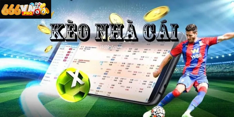 Tỷ lệ kèo nhà cái trực tuyến giúp người chơi đặt cược dễ dàng